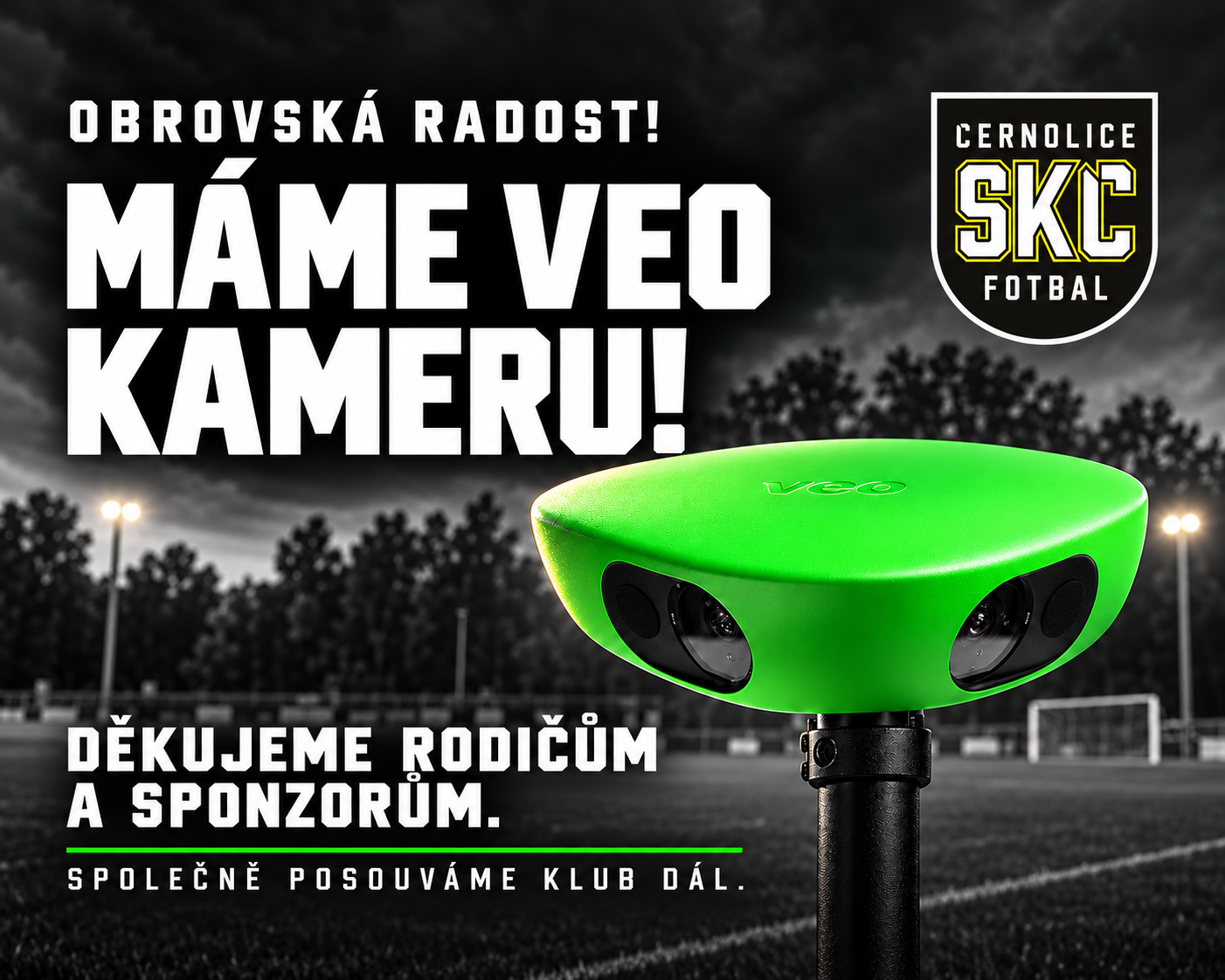 Obrovská radost v Černolicích! Máme Veo kameru!